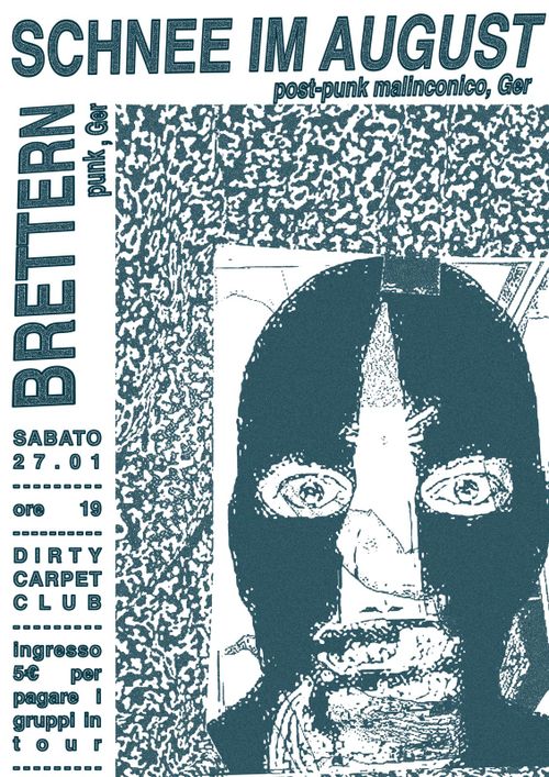 SCHNEE IM AUGUST (melancholic postpunk soundtrack, Ger) + BRETTERN (punk, Ger)