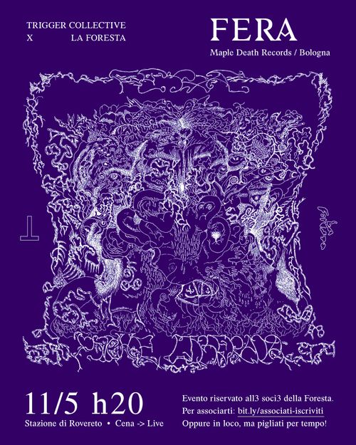 Trigger Collective X La Foresta presentano Fera live (Maple Death records / Bologna)