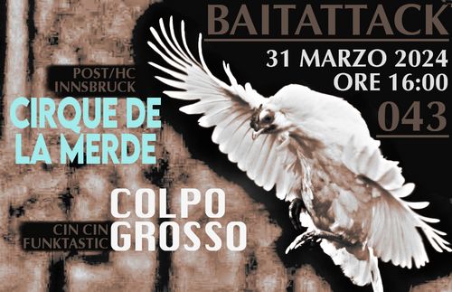 Cirque de la merde + Colpo Grosso 