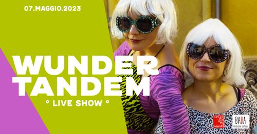 ♦WUNDER TANDEM♦ LiveShow @BabaruM